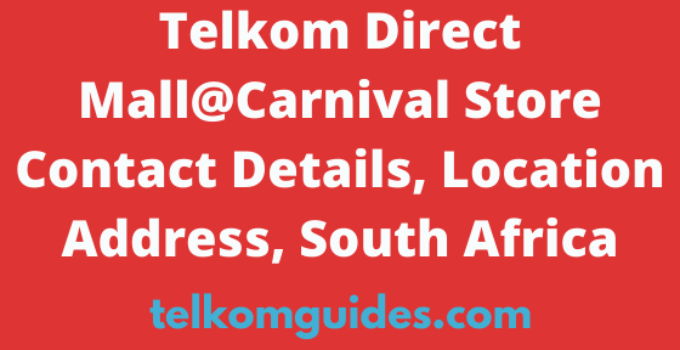 Telkom Direct Mall@Carnival Store Contact Details, Location Address, South Africa
