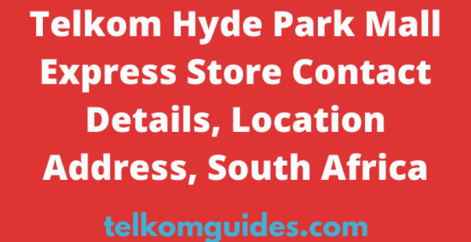 Telkom Hyde Park Mall Express Store Contact Details, Location Address, South Africa