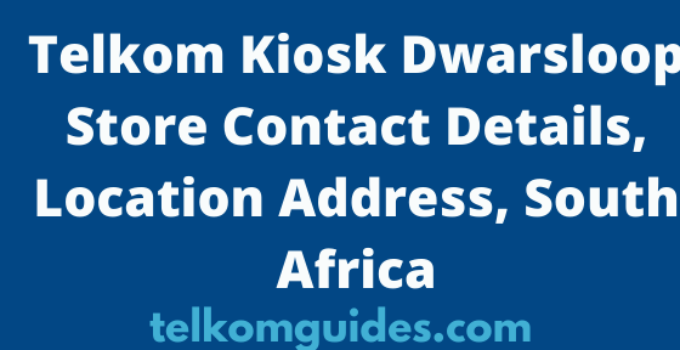 Telkom Kiosk Dwarsloop Store Contact Details, Location Address, South Africa