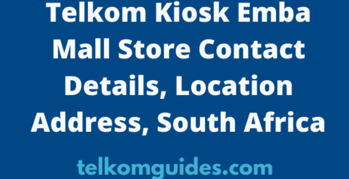 Telkom Kiosk Emba Mall Store Contact Details, Location Address, South Africa