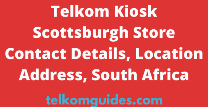 Telkom Kiosk Scottsburgh Store Contact Details, 2022, Location Address, South Africa